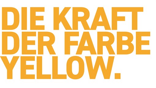 YELLOW. F&uuml;r uns sinnbildlich f&uuml;r: Energie, Optimismus und Mut, neue Wege zu gehen.